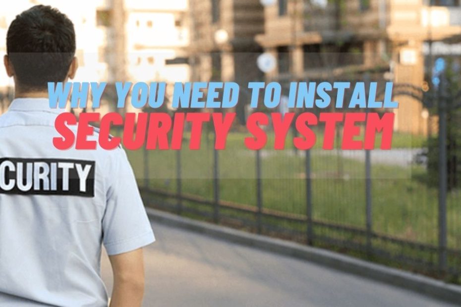 Benefits Of Installing Security System
