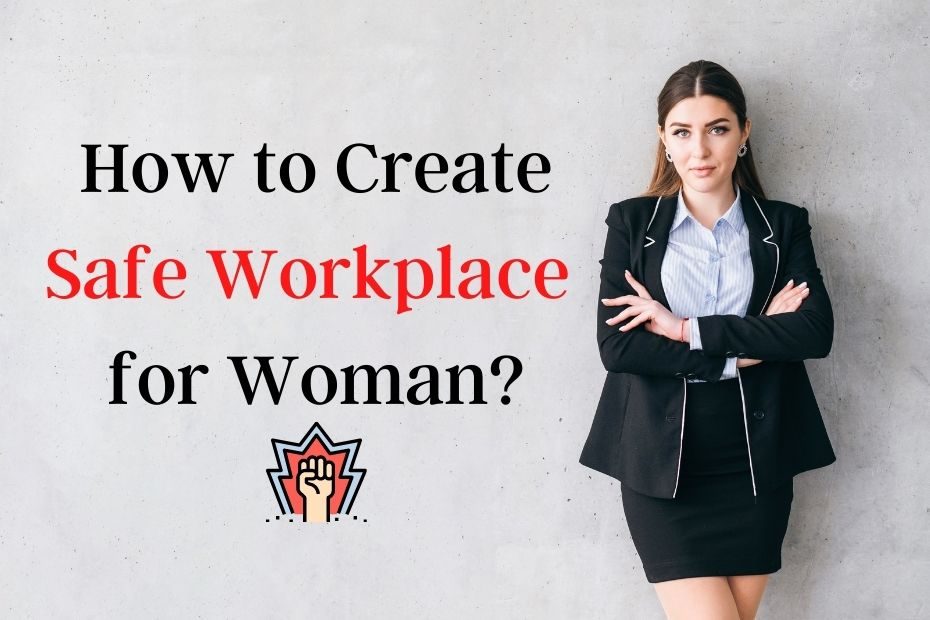 How to Create Safe Workplace for Woman_