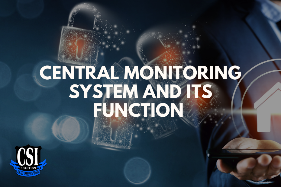9 Central monitoring system functions to prevent break in